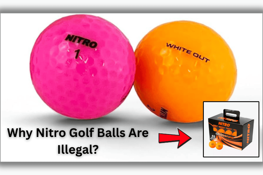 Why Nitro Golf Balls Are Illegal