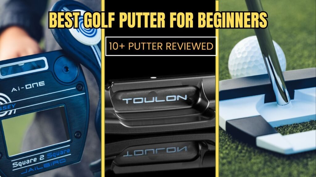 Best Golf Putter for Beginners 2025