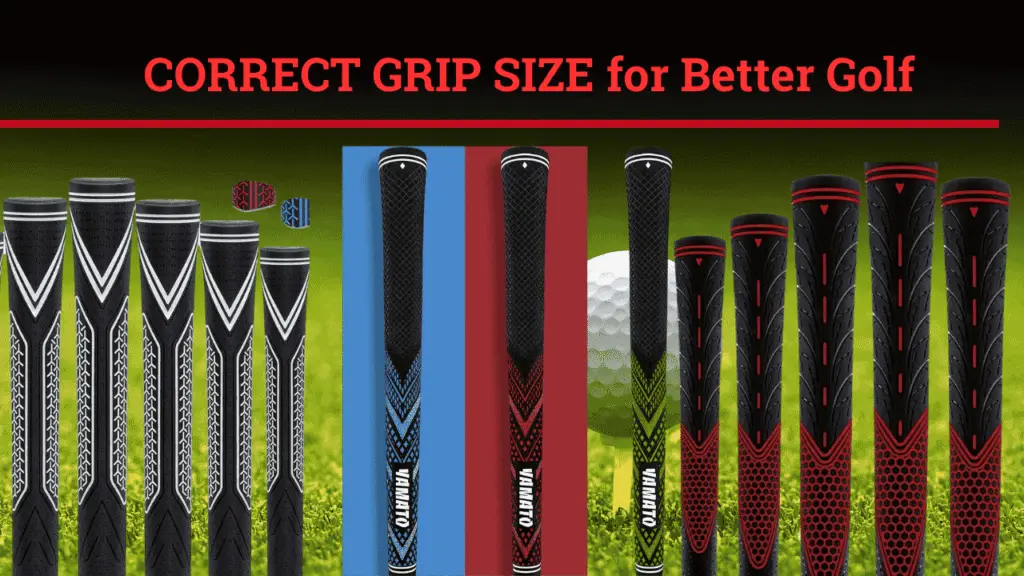 CORRECT GRIP SIZE for Better Golf