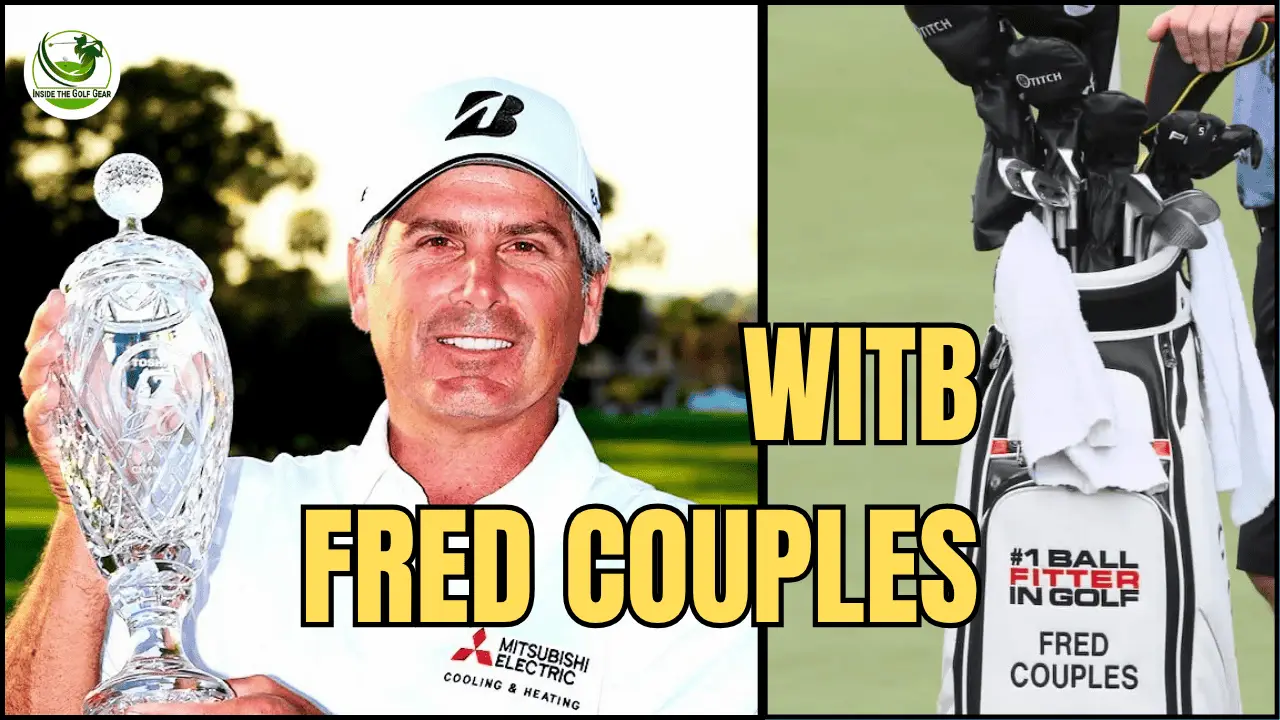 Fred Couples WITB 2025