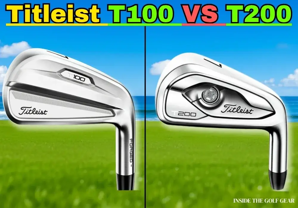 Titleist T100 vs T200 iron